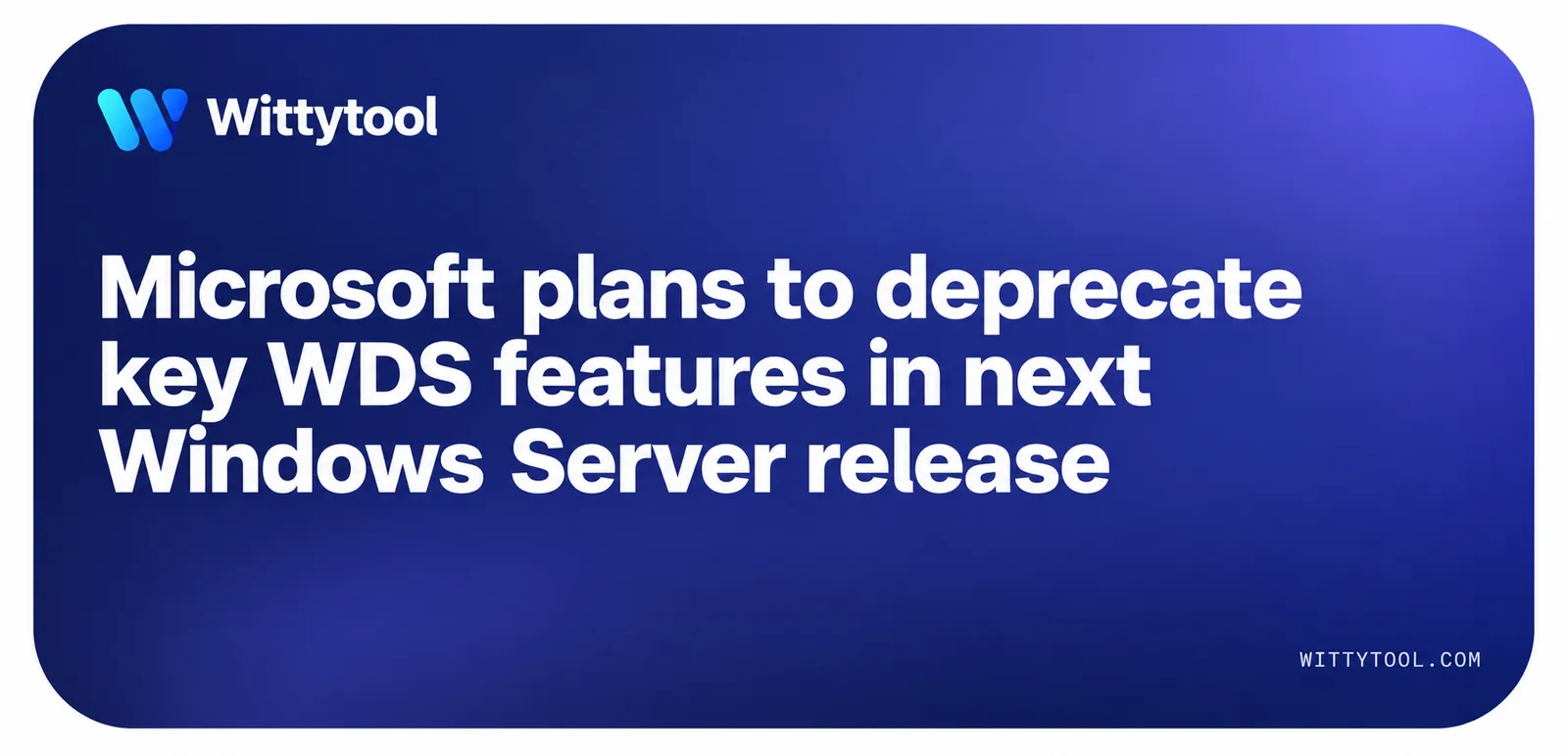 wds deprecation by microsoft